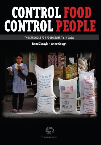 Control Food, Control People: The Struggle for Food Security in Gaza ...