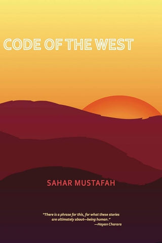 Code of the West by Sarah Mustafah