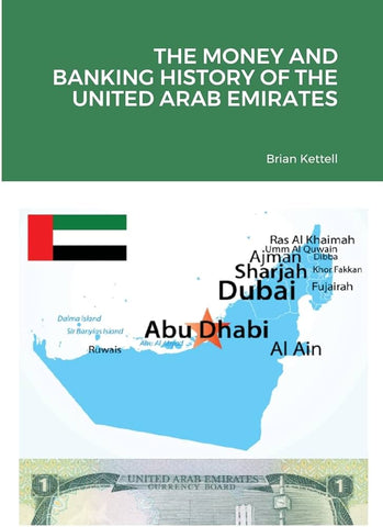 The Money and Banking History of the United Arab Emirates by Brian Kettell