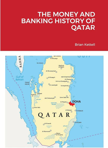 The Money and Banking History of Qatar by Brian Kettell