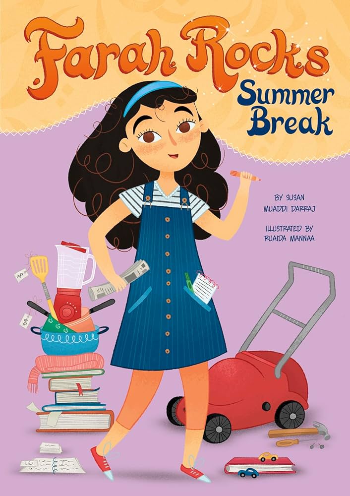 Farah Rocks Summer Break by Susan Muaddi Darraj, Illustrated by Ruaida Mannaa