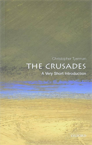 The Crusades: A Very Short Introduction by Christopher Tyerman