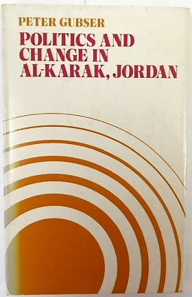 Politics and change in Al-Karak, Jordan by Peter Gubser