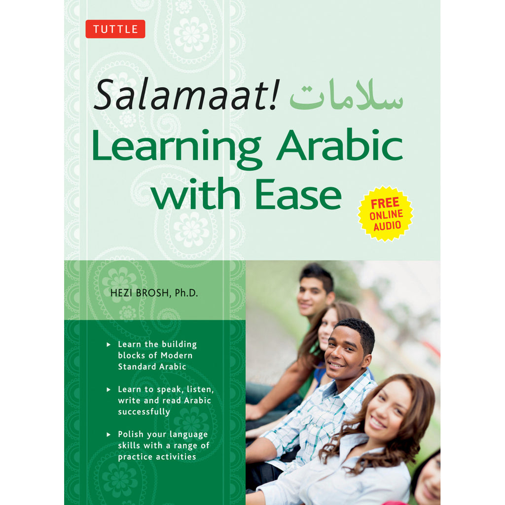 Salamaat! Learning Arabic with Ease: Learn the Building Blocks of Modern Standard Arabic by Hezi Brosh
