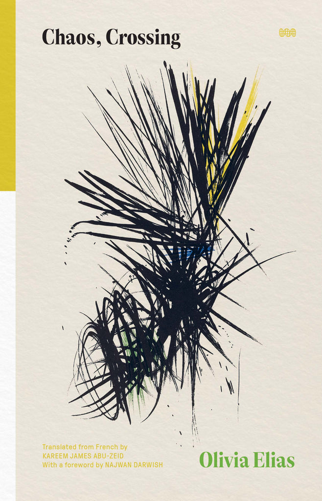 Chaos, Crossing by Olivia Elias, Translated from French by Kareem James Abu-Zeid