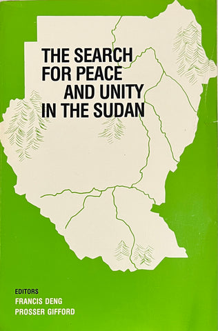 Search for Peace and Unity in the Sudan Edited by Francis Deng and Prosser Gifford