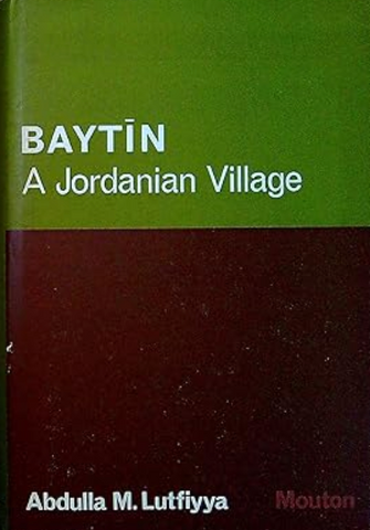 Baytin: AJordanian Village by Abdulla M. Lutfiyya