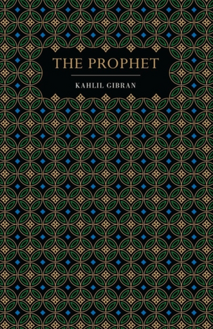 The Prophet by Kahlil Gibran (Chiltern Classic Edition)
