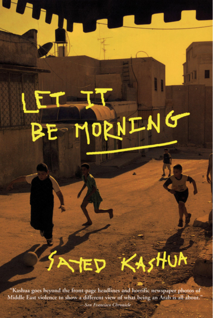Let It Be Morning by Sayed Kashua