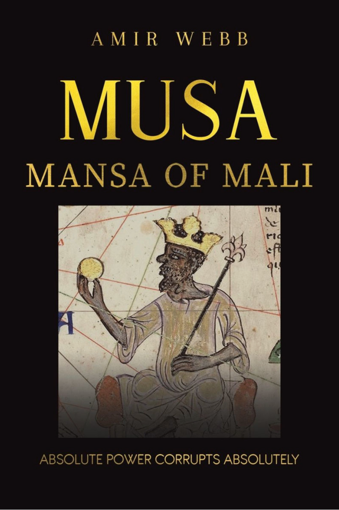 Musa: Mansa of Mali by Amir Webb