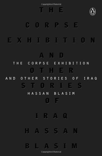 The Corpse Exhibition and Other Stories of Iraq by Hassan Blasim