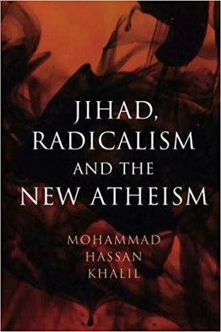 Jihad, Radicalism, and the New Atheism