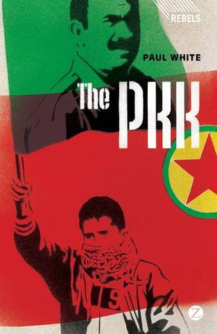 The PKK: Coming Down from the Mountains by Paul White