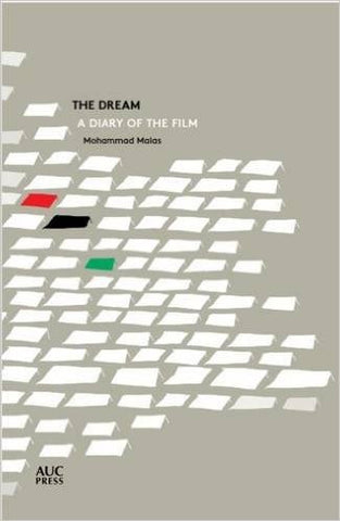 The Dream: A Diary of the Film by Mohammad Malas