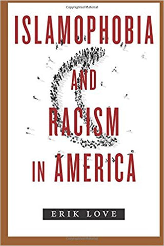 Islamophobia and Racism in America by Erik Love