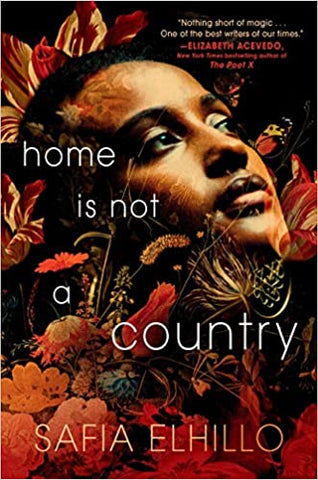 Home Is Not a Country by Safia Elhillo