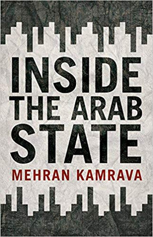 Inside the Arab State by Mehran Kamrava