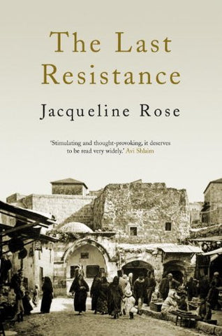 The Last Resistance by Jacqueline Rose
