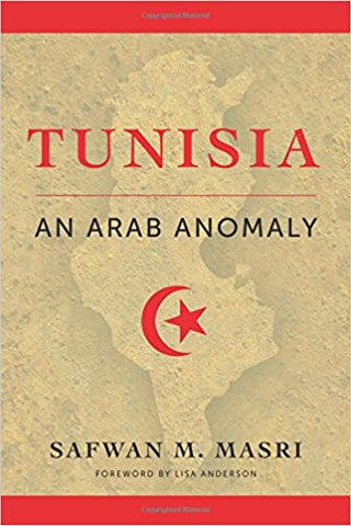 Tunisia: An Arab Anomaly by Safwan Masri