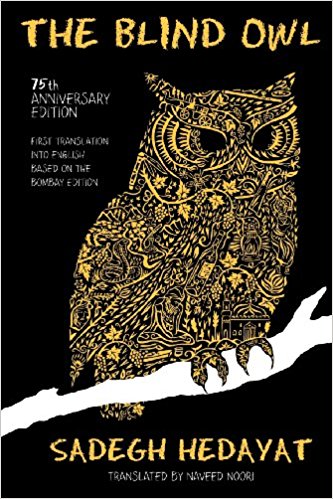 The Blind Owl by Sadegh Hedayat (Author), Naveed Noori (Translator)