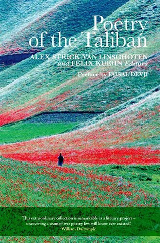 Poetry of the Taliban by Alex Strick van Linschoten and Felix Kuehn