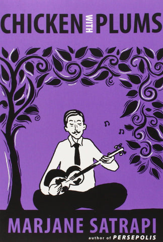 Chicken with Plums by Marjane Satrapi
