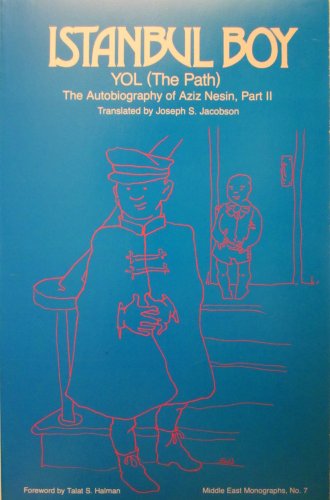 Istanbul Boy: The Path: The Autobiography of Aziz Nesin translated by Joseph S. Jacobson