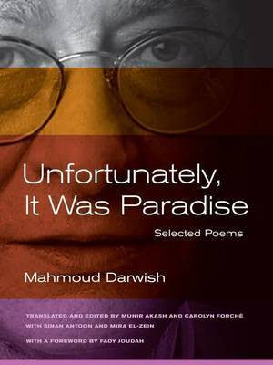 Unfortunately, It Was Paradise by Mahmoud Darwish