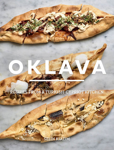 Oklava Recipes from a Turkish-Cypriot Kitchen By Selin Kiazim and Photography by Chris Terry