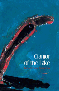 Clamor of the Lake by Mohamed El-Bisatie, translated by Hala Halim