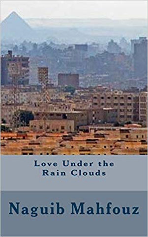 Love Under the Rain Clouds by Naguib Mahfouz
