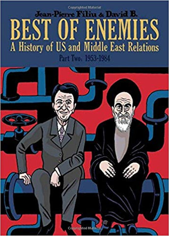 Best of Enemies: A History of US and Middle East Relations, Part Two: 1953-1984 by Jean-Pierre Filiu & David B.