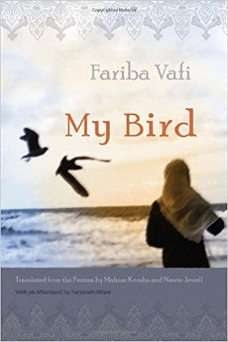 My Bird by Fariba Vafi