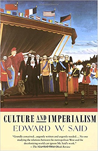 Culture and Imperialism by Edward W. Said