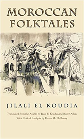 Moroccan Folktales by Jilali El Koudia
