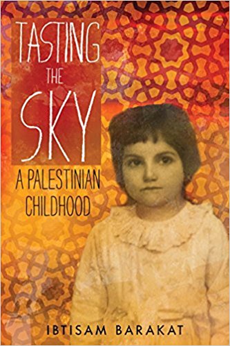 Tasting the Sky: A Palestinian Childhood by Ibtisam Barakat