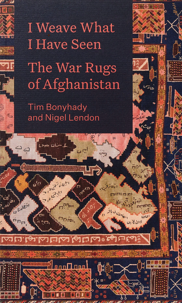 I weave what I have seen: The War Rugs of Afghanistan
