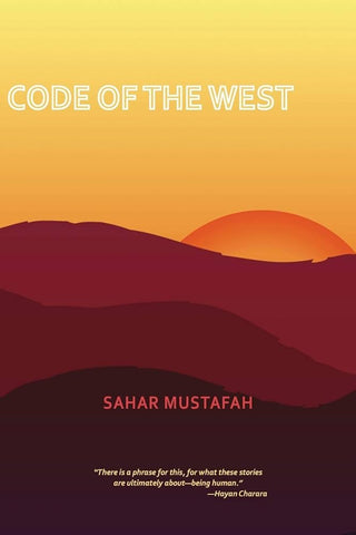 Code of the West by Sahar Mustafah