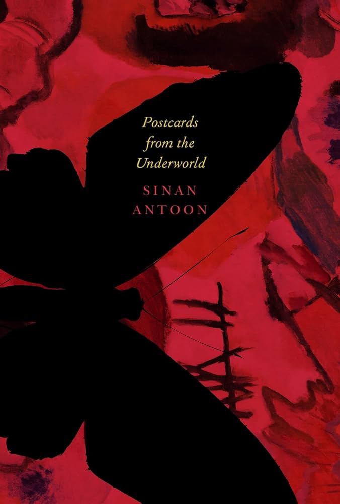 Postcards from the Underworld: Poems by Sinan Antoon