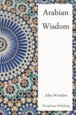 Arabian Wisdom by John Wortabet