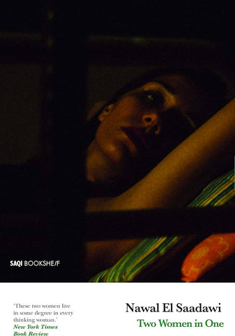 Two Women in One by Nawal El Saadawi, Translated by Deeyah Khan