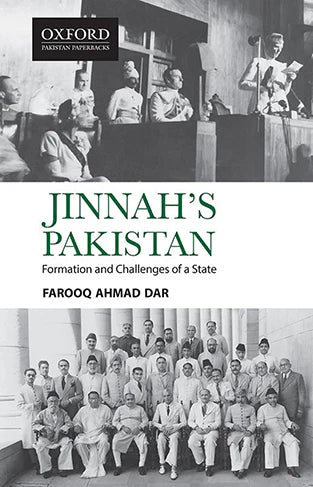 Jinnah's Pakistan: Formation and Challenges of a State by Farooq Ahmad Dar