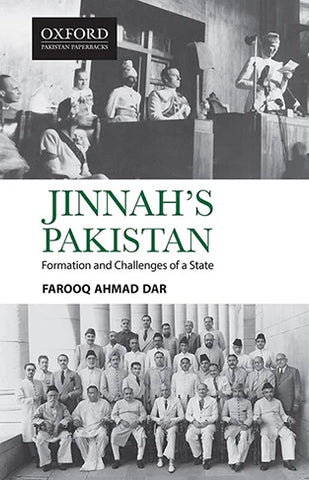 Jinnah's Pakistan: Formation and Challenges of a State by Farooq Ahmad Dar