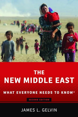 The New Middle East: What Everyone Needs to Know by James Gelvin