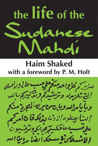 The Life of the Sudanese Mahdi by Haim Shaked