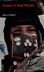 Images of Arab Women: Fact and Fiction by Mona N. Mikhail