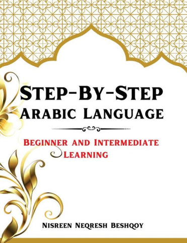 Step-By-Step Arabic Language by Nisreen Neqresh Beshqoy
