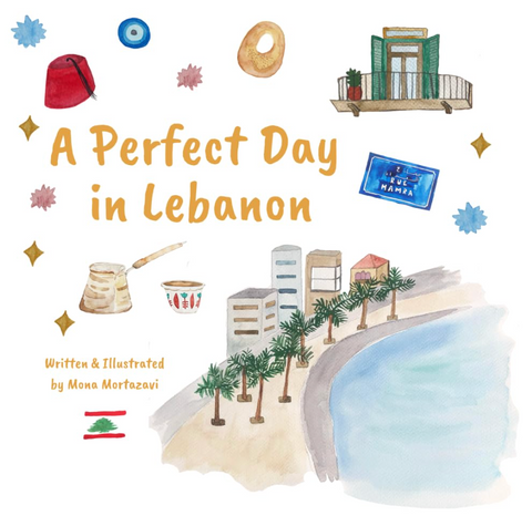 A Perfect Day in Lebanon by Mona Mortazavi