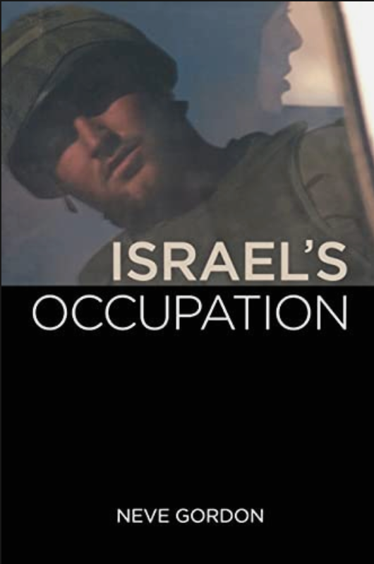 Israel's Occupation by Neve Gordon