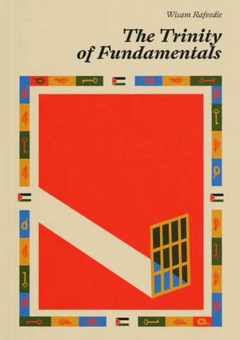 The Trinity of Fundamentals by Wisam Rafeedie, Translated by Dr. Muhammad Tutunji